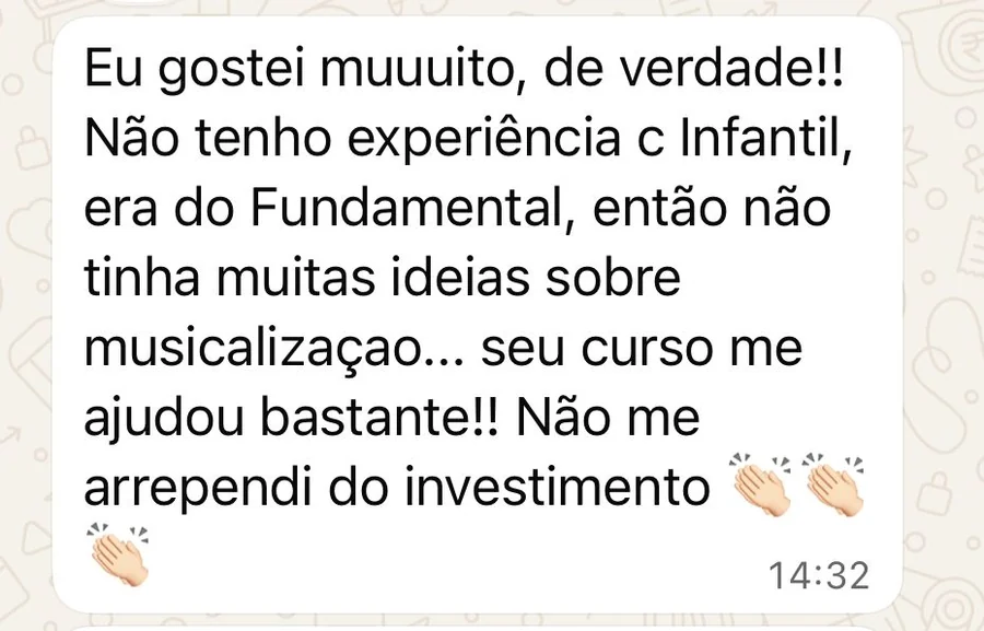 Print de mensagem de aluna: gostei muito, não tenho experiência com Infantil, era do Fundamental, e mesmo assim o curso me ajudou bastante, não me arrependi do investimento